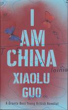 I Am China by Xiaolu  Guo